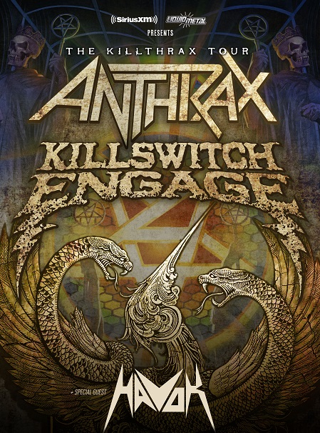 SIRIUS XM PRESENTS: ANTHRAX / KILLSWITCH ENGAGE - THE KILLTHRAX TOUR