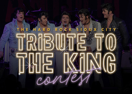 HARD ROCK SIOUX CITY TRIBUTE TO THE KING CONTEST